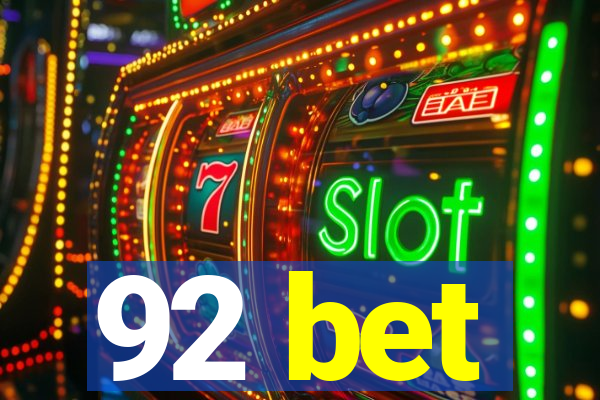 92 bet